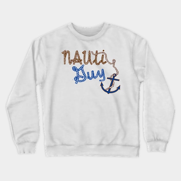 Nauti Guy Mens Boater design Crewneck Sweatshirt by Sailfaster Designs